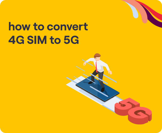 How to Convert 4G SIM to 5G