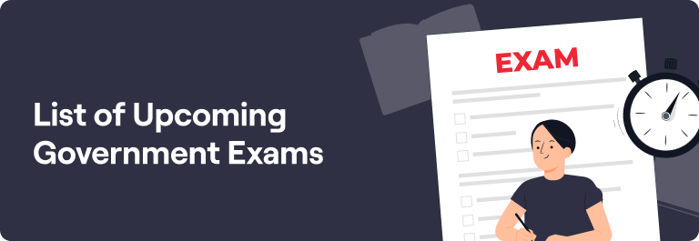 List of Upcoming Government Exams 2023