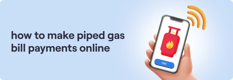 Piped Gas Bill Payment