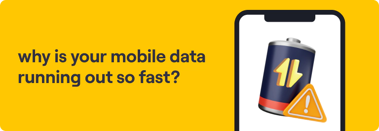 Why is your Mobile Data Running out so Fast? | Vi