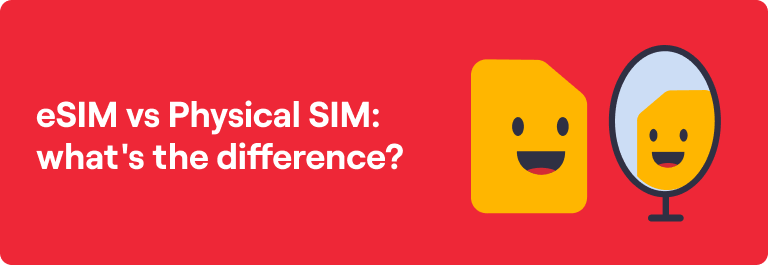 eSIM vs Physical SIM