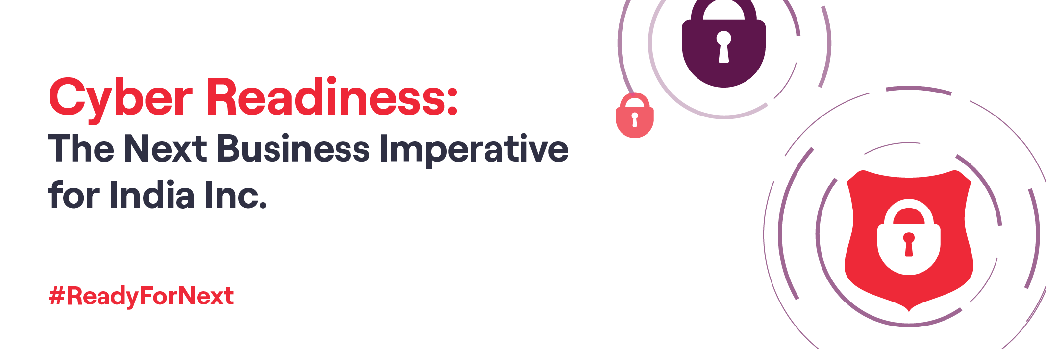 Cyber Readiness: The Next Business Imperative for India Inc.