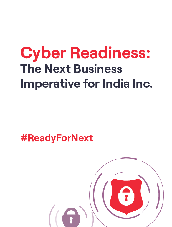 Cyber Readiness: The Next Business Imperative for India Inc.