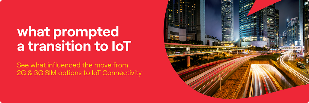 Transition of IoT Connectivity