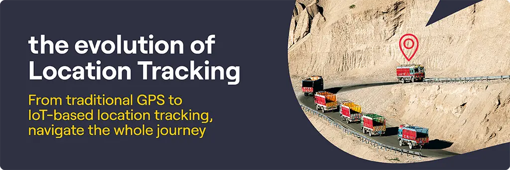 From traditional GPS to IoT-based location tracking