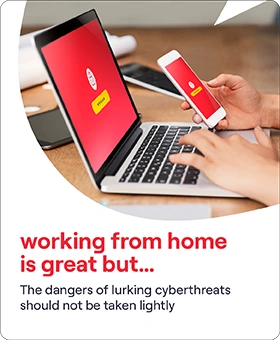 Working from home is great but cyberthreats lurk