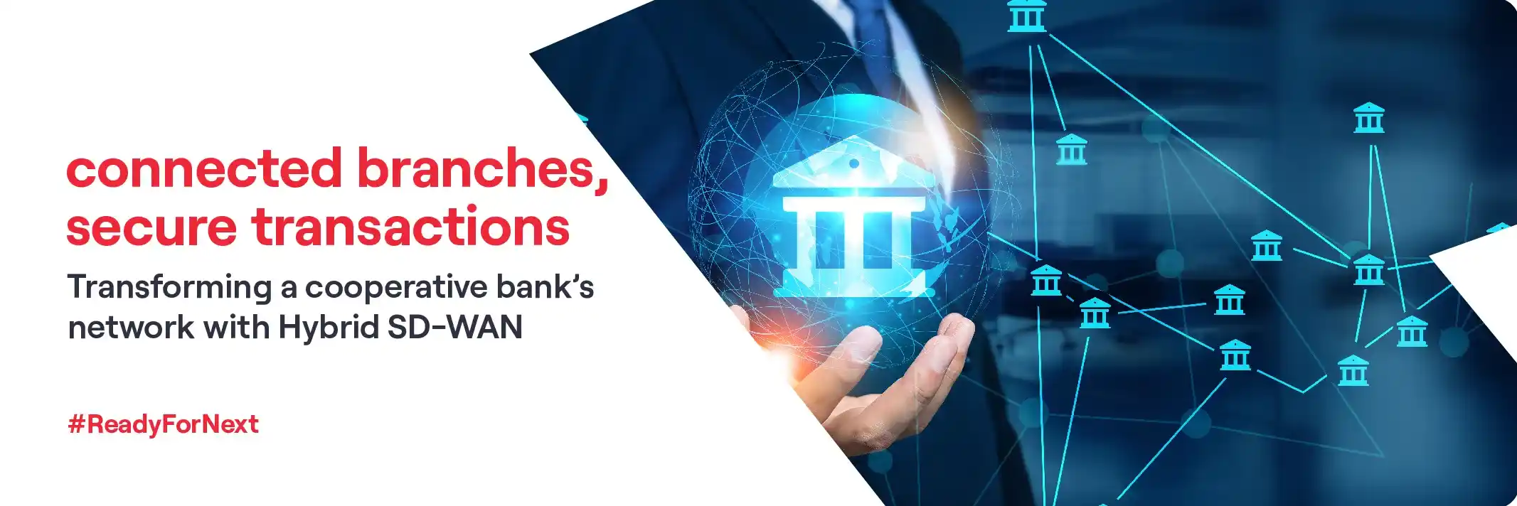 connected branches,secure transactions