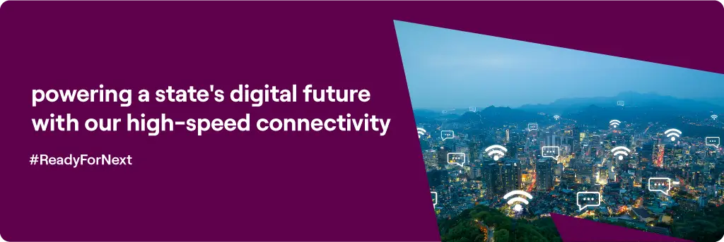 powering a state's digital future with our high speed connectivity 