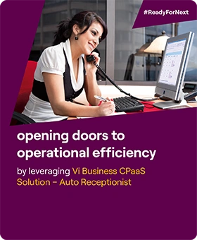 Opening doors to operational efficiency by leveraging Vi Business CPaaS Solution - Auto Receptionist  
