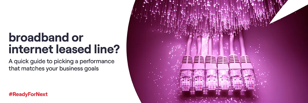 Leased Line vs Broadband: Key Differences for Business Connectivity by Vi Business