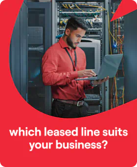 Which Leased Line Suits Your Business