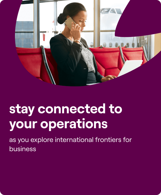 stay connected to  your operations