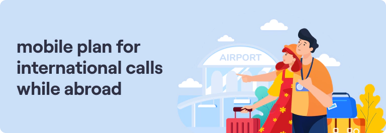 Best Mobile Plans for International Calls