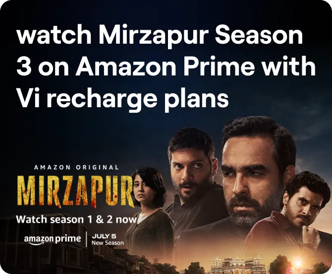 Watch Mirzapur Season 3 on Amazon Prime with Vi Recharge Plans