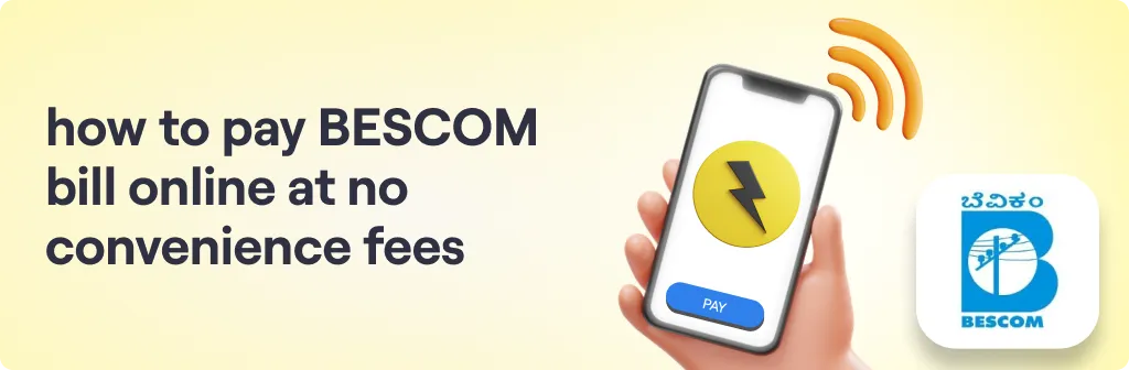 How to Pay BESCOM Bill Online at No Convenience Fees