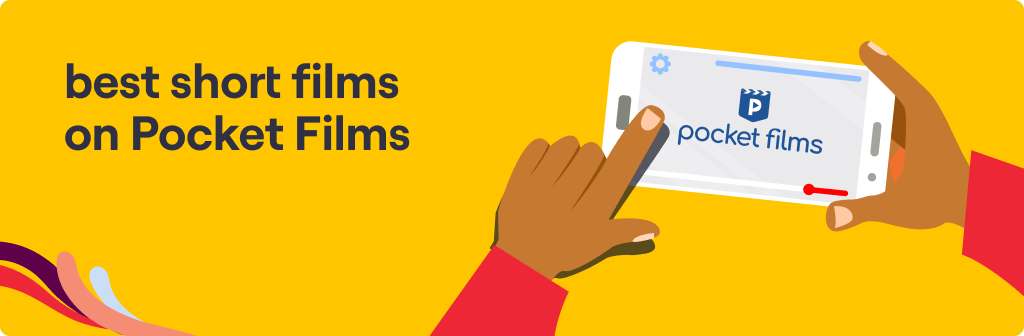 Best Short Films to Watch on Pocket Films