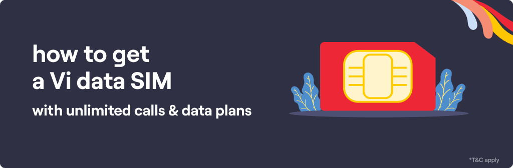 How to Get Vi Data SIM with Unlimited Calls and Data Plans